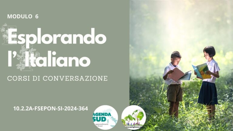 Avvio modulo 6 PON-FSE Agenda Sud – “Esplorando l’Italiano: corsi di conversazione”